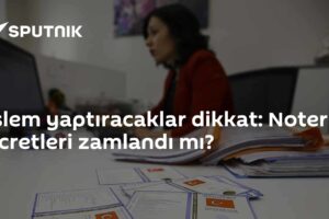 İşlem yaptıracaklar dikkat: Noter ücretleri zamlandı mı?