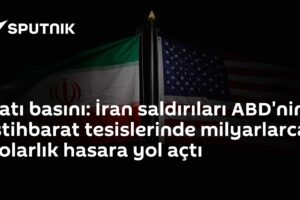 Batı basını: İran saldırıları ABD'nin istihbarat tesislerinde milyarlarca dolarlık hasara yol açtı