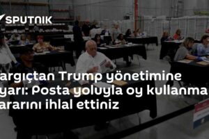 Yargıçtan Trump yönetimine uyarı: Posta yoluyla oy kullanma kararını ihlal ettiniz