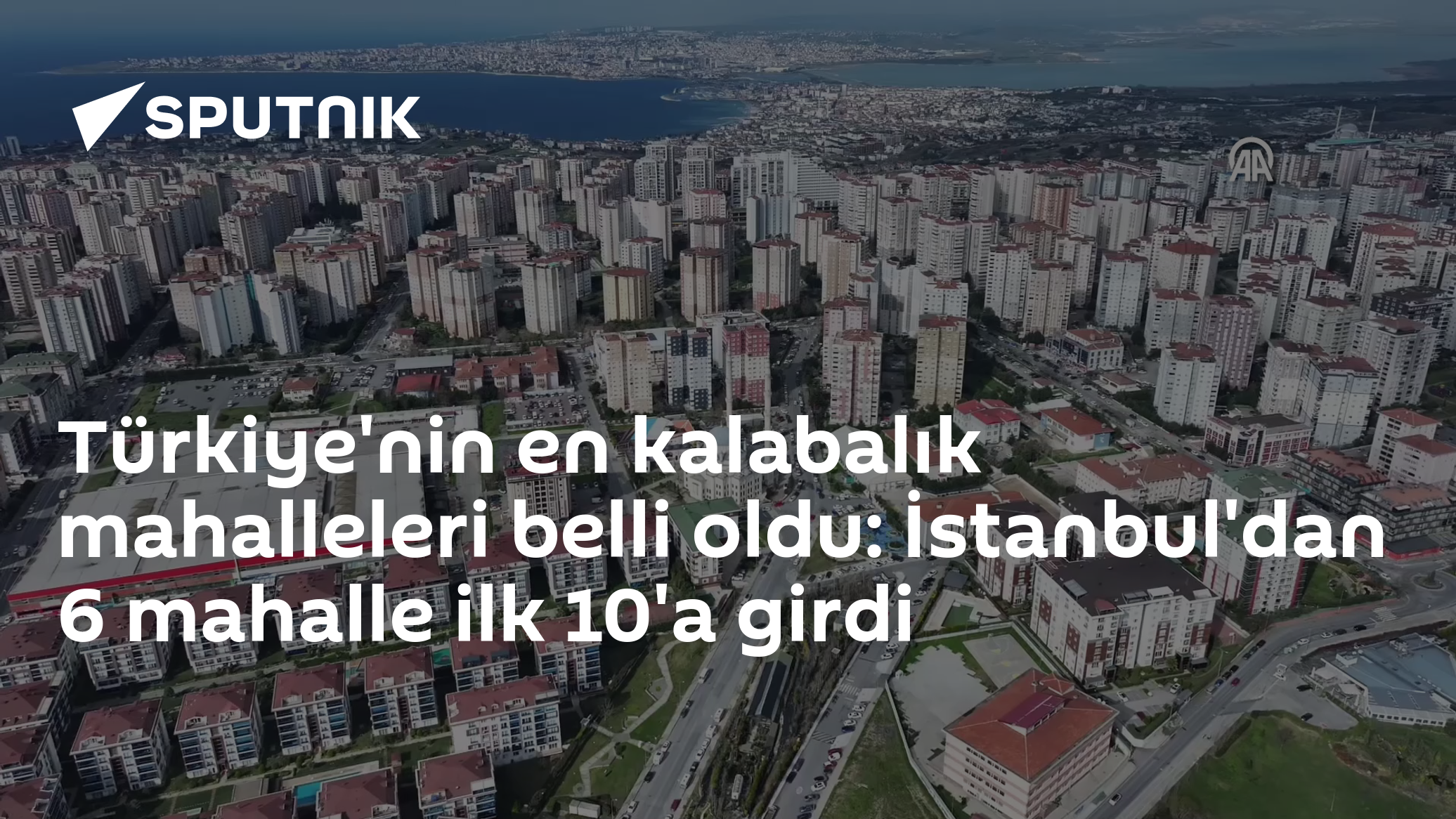 Türkiye'nin en kalabalık mahalleleri belli oldu: İstanbul'dan 6 mahalle ilk 10'a girdi