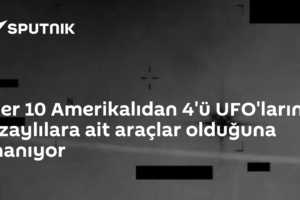 Her 10 Amerikalıdan 4'ü UFO'ların uzaylılara ait araçlar olduğuna inanıyor
