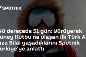 -40 derecede 51 gün: Yürüyerek Güney Kutbu'na ulaşan ilk Türk Ali Rıza Bilal yaşadıklarını Sputnik Türkiye'ye anlattı