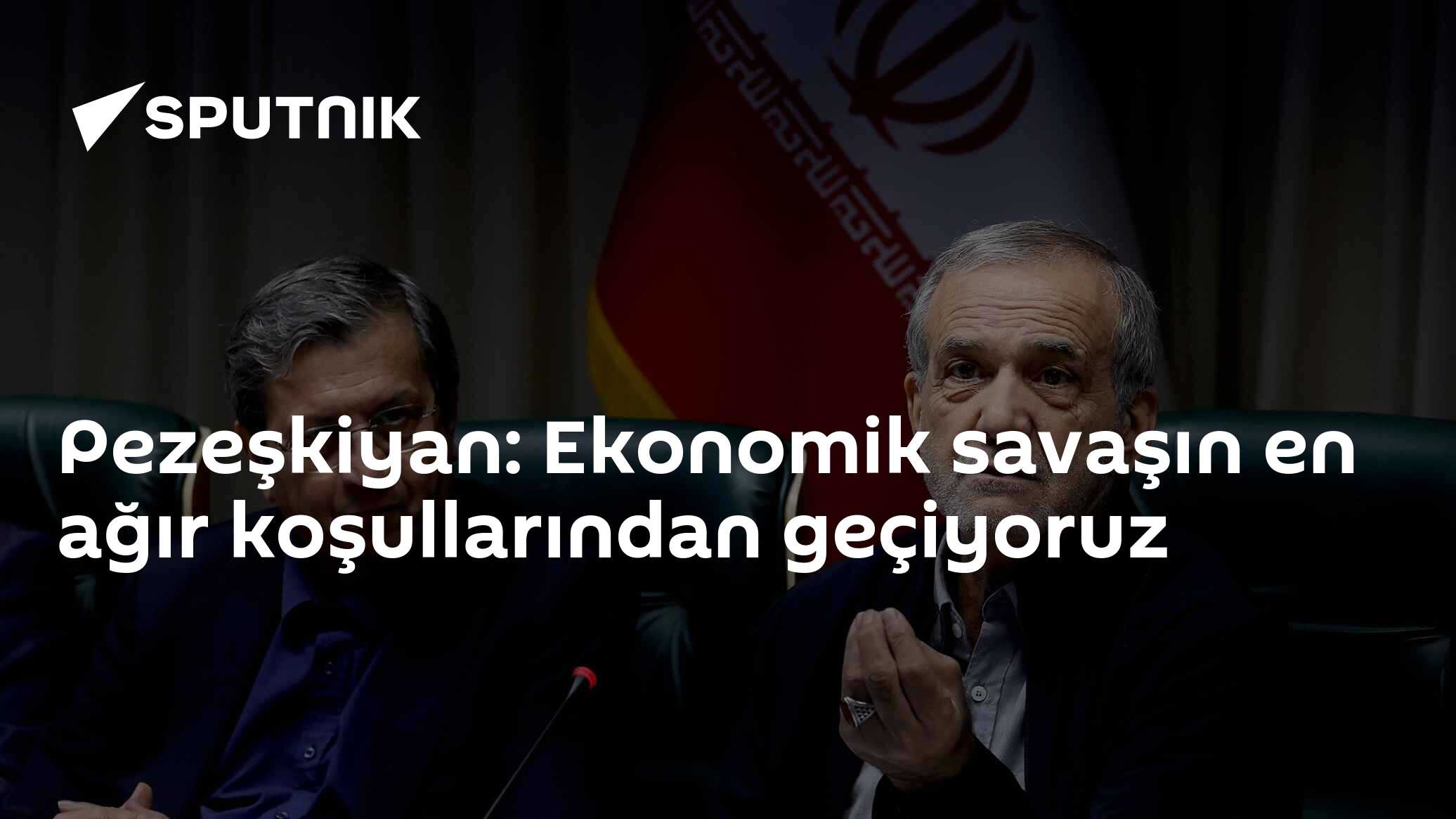 Pezeşkiyan: Ekonomik savaşın en ağır koşullarından geçiyoruz