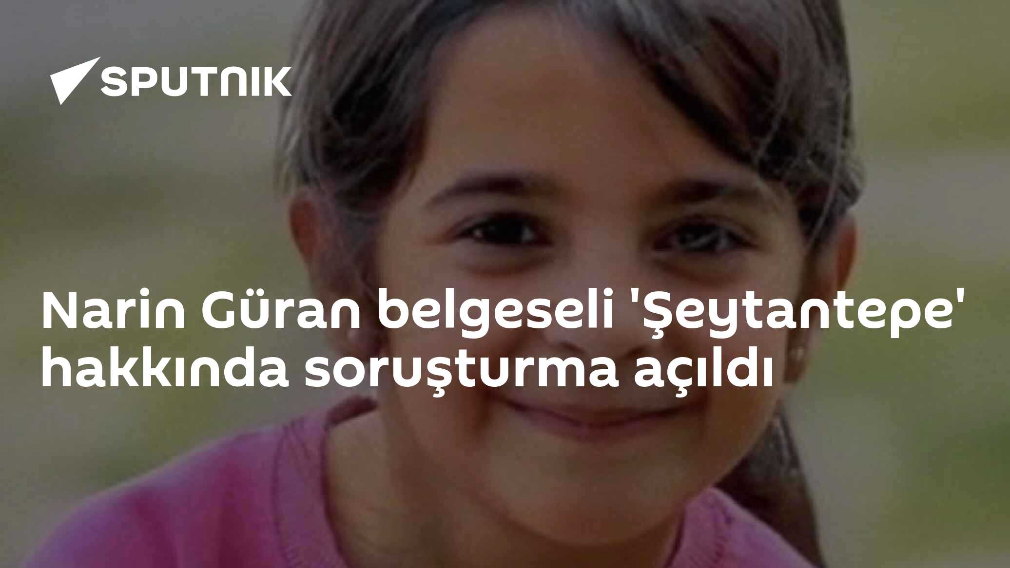 Narin Güran belgeseli 'Şeytantepe' hakkında soruşturma açıldı