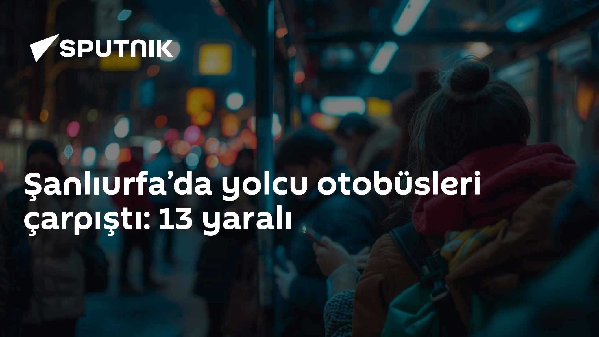 Şanlıurfa’da yolcu otobüsleri çarpıştı: 13 yaralı