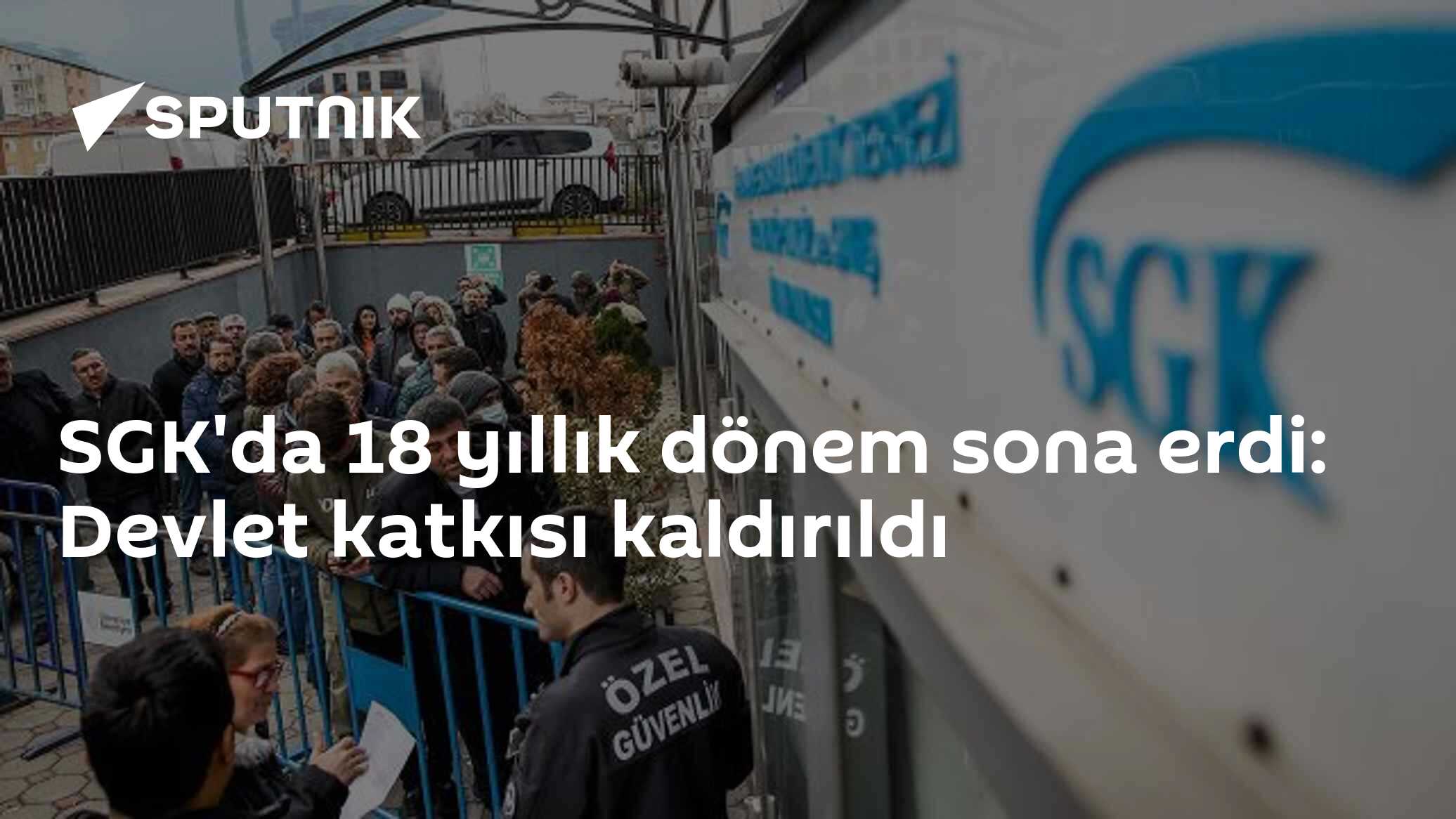 SGK'da 18 yıllık dönem sona erdi: Devlet katkısı kaldırıldı