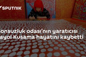 ‘Sonsuzluk odası’nın yaratıcısı Yayoi Kusama hayatını kaybetti
