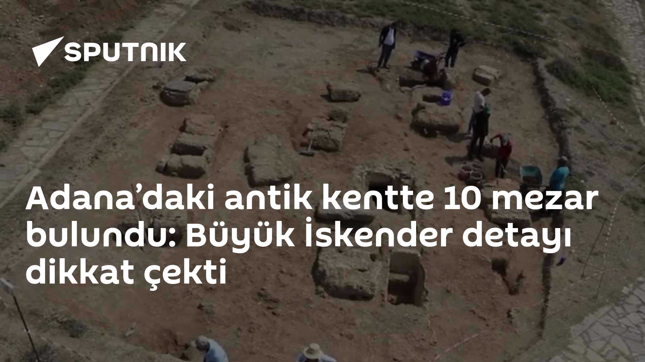 Adana’daki antik kentte 10 mezar bulundu: Büyük İskender detayı dikkat çekti