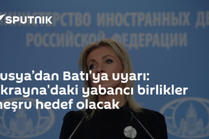Rusya’dan Batı'ya uyarı: Ukrayna'daki yabancı birlikler meşru hedef olacak