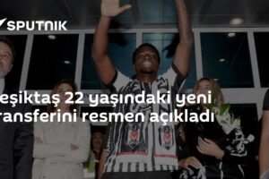 Beşiktaş 22 yaşındaki yeni transferini resmen açıkladı