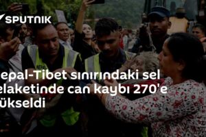 Nepal-Tibet sınırındaki sel felaketinde can kaybı 270'e yükseldi