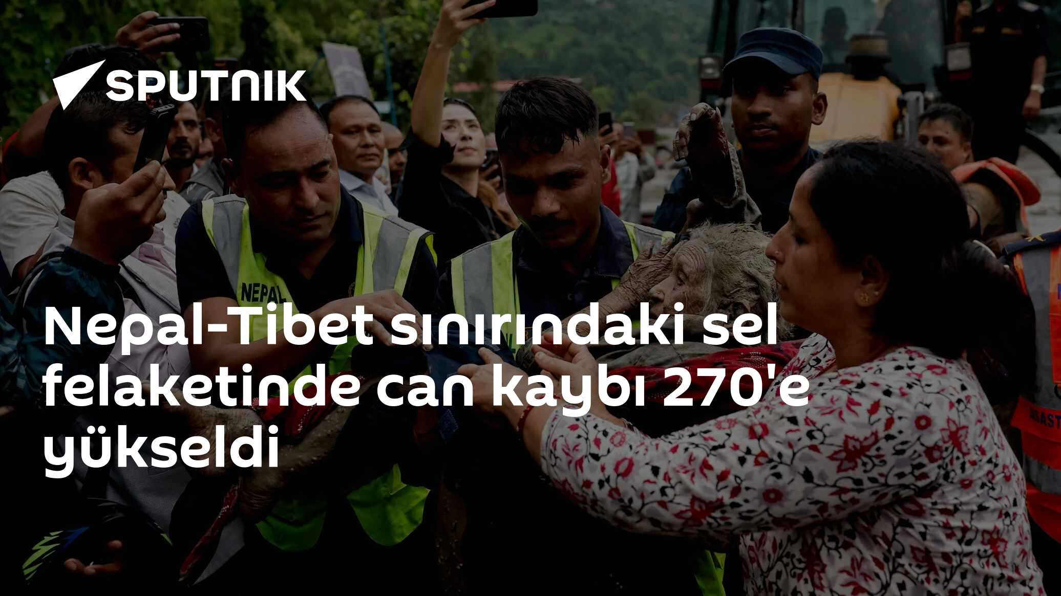 Nepal-Tibet sınırındaki sel felaketinde can kaybı 270'e yükseldi