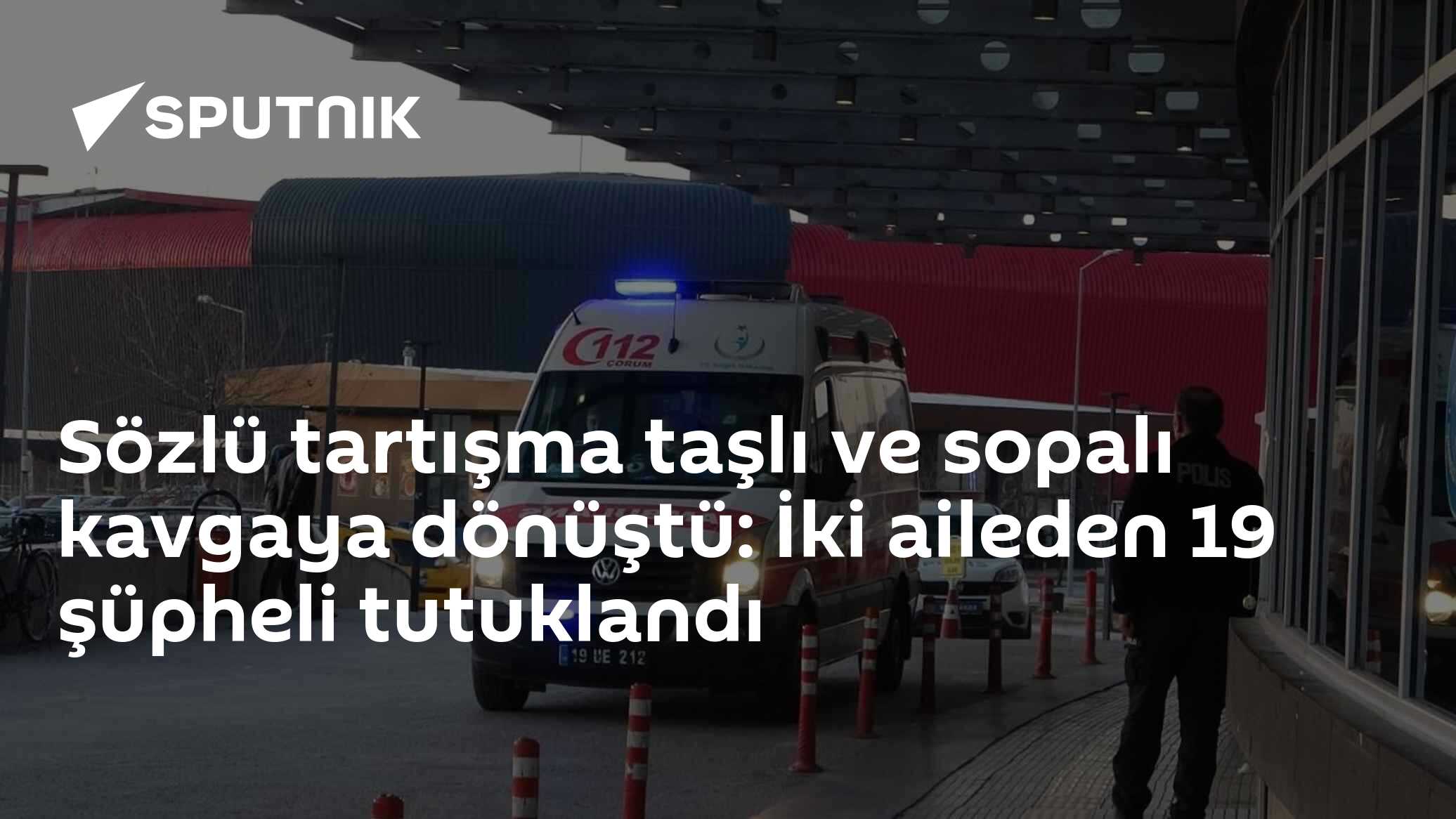 Sözlü tartışma taşlı ve sopalı kavgaya dönüştü: İki aileden 19 şüpheli tutuklandı