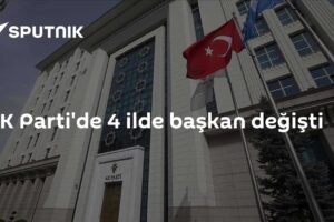AK Parti'de 4 ilde başkan değişti