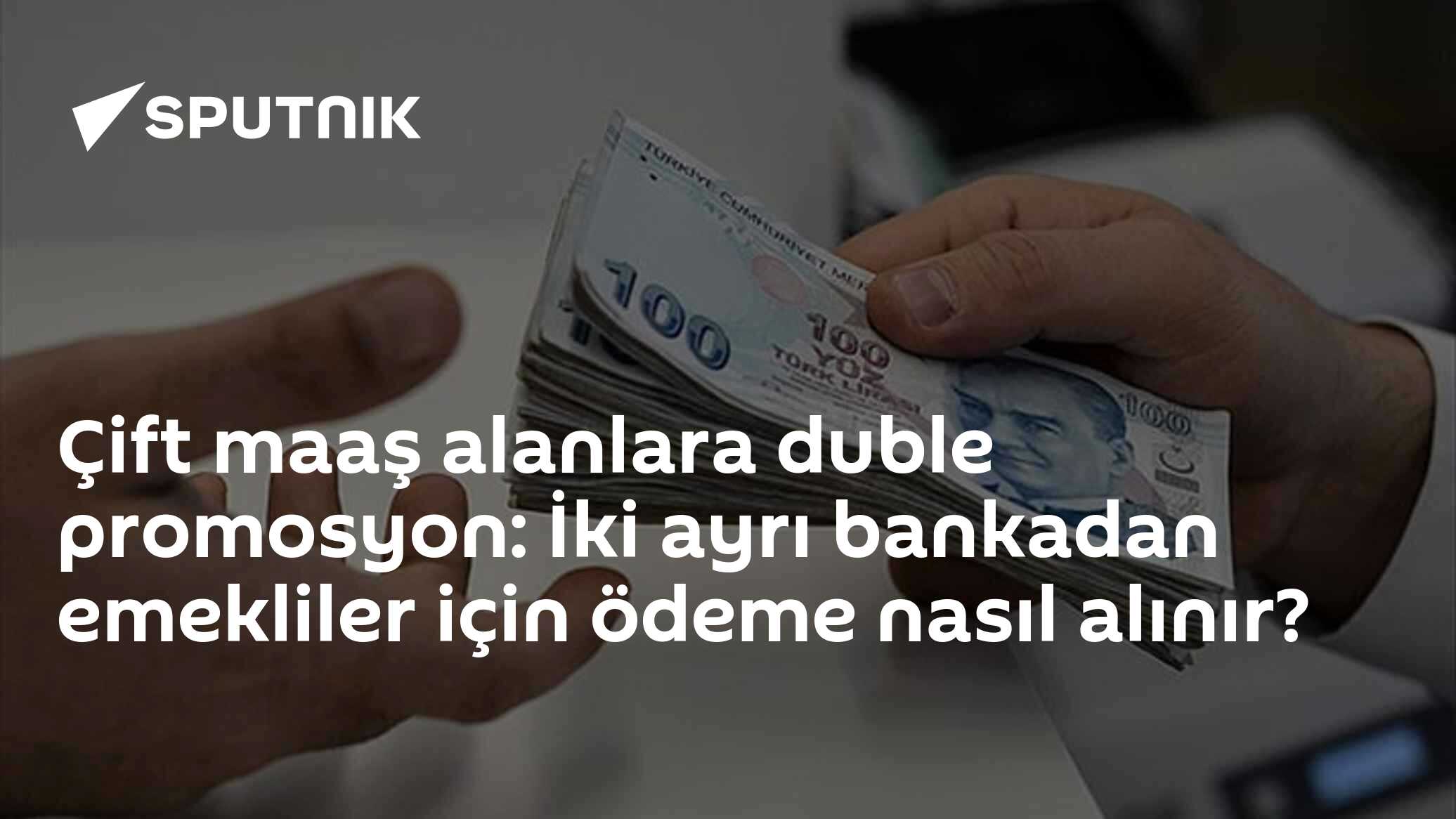 Çift maaş alanlara duble promosyon: İki ayrı bankadan emekliler için ödeme nasıl alınır?