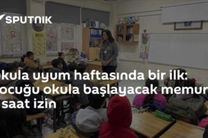 Okula uyum haftasında bir ilk: Çocuğu okula başlayacak memura 3 saat izin