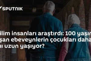 Bilim insanları araştırdı: 100 yaşını aşan ebeveynlerin çocukları daha mı uzun yaşıyor?