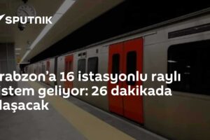 Trabzon’a 16 istasyonlu raylı sistem geliyor: 26 dakikada ulaşacak