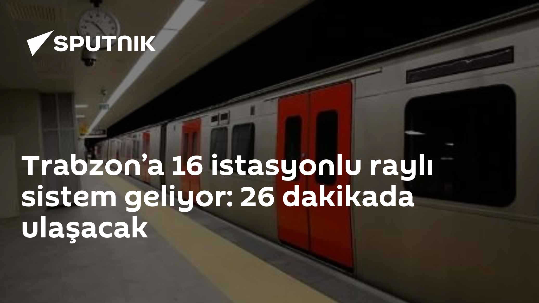 Trabzon’a 16 istasyonlu raylı sistem geliyor: 26 dakikada ulaşacak