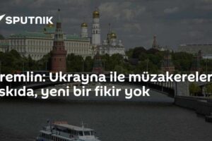 Kremlin: Ukrayna ile müzakereler askıda, yeni bir fikir yok
