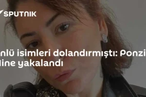 Ünlü isimleri dolandırmıştı: Ponzi Mine yakalandı