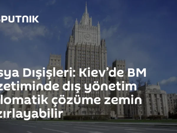 Rusya Dışişleri: Kiev’de BM gözetiminde dış yönetim diplomatik çözüme zemin hazırlayabilir