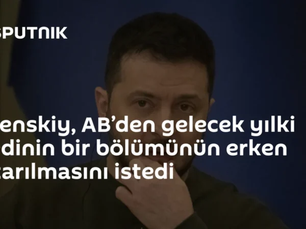 Zelenskiy, AB’den gelecek yılki kredinin bir bölümünün erken aktarılmasını istedi