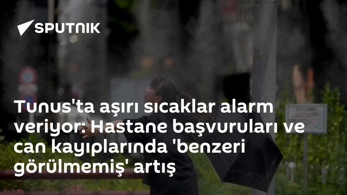 Tunus'ta aşırı sıcaklar alarm veriyor: Hastane başvuruları ve can kayıplarında 'benzeri görülmemiş' artış
