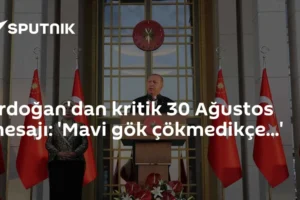 Erdoğan'dan kritik 30 Ağustos mesajı: 'Mavi gök çökmedikçe...'
