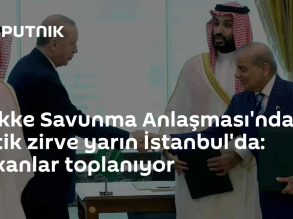 Mekke Savunma Anlaşması'nda kritik zirve yarın İstanbul'da: Bakanlar toplanıyor