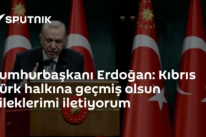 Cumhurbaşkanı Erdoğan: Kıbrıs Türk halkına geçmiş olsun dileklerimi iletiyorum