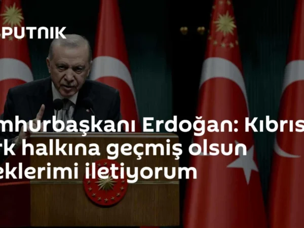 Cumhurbaşkanı Erdoğan: Kıbrıs Türk halkına geçmiş olsun dileklerimi iletiyorum