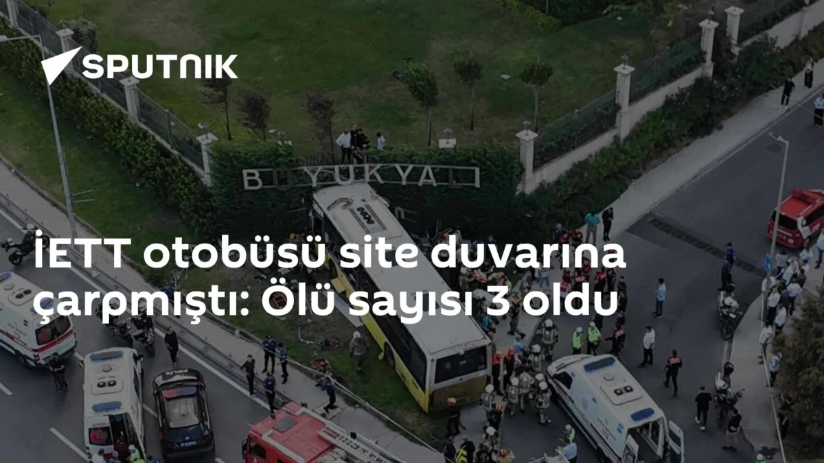 İETT otobüsü site duvarına çarpmıştı: Ölü sayısı 3 oldu