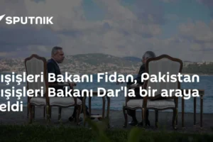 Dışişleri Bakanı Fidan, Pakistan Dışişleri Bakanı Dar'la bir araya geldi