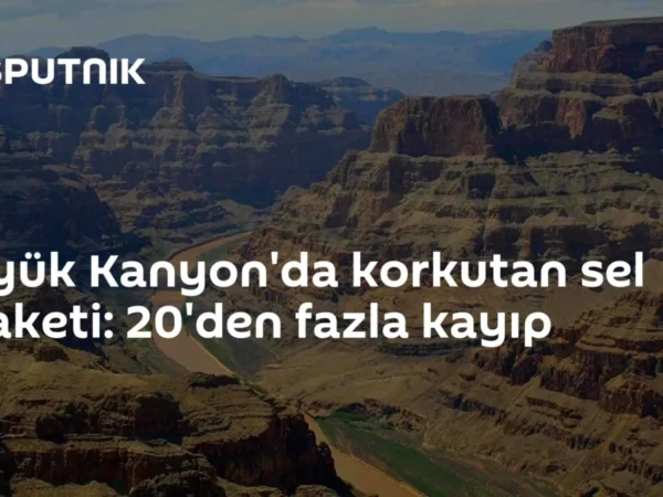 Büyük Kanyon'da korkutan sel felaketi: 20'den fazla kayıp
