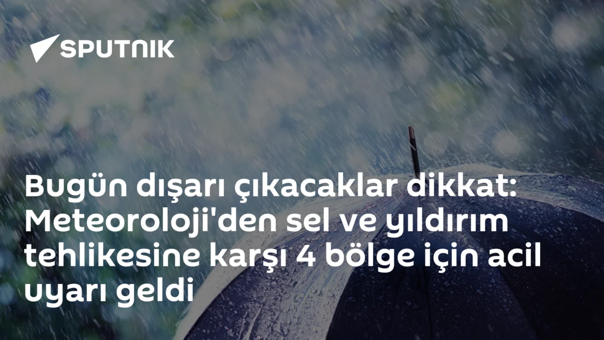 Bugün dışarı çıkacaklar dikkat: Meteoroloji'den sel ve yıldırım tehlikesine karşı 4 bölge için acil uyarı geldi