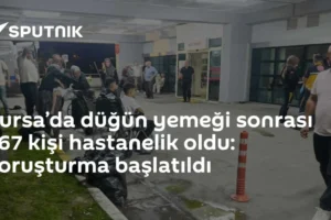 Bursa’da düğün yemeği sonrası 367 kişi hastanelik oldu: Soruşturma başlatıldı
