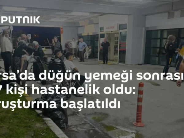 Bursa’da düğün yemeği sonrası 367 kişi hastanelik oldu: Soruşturma başlatıldı