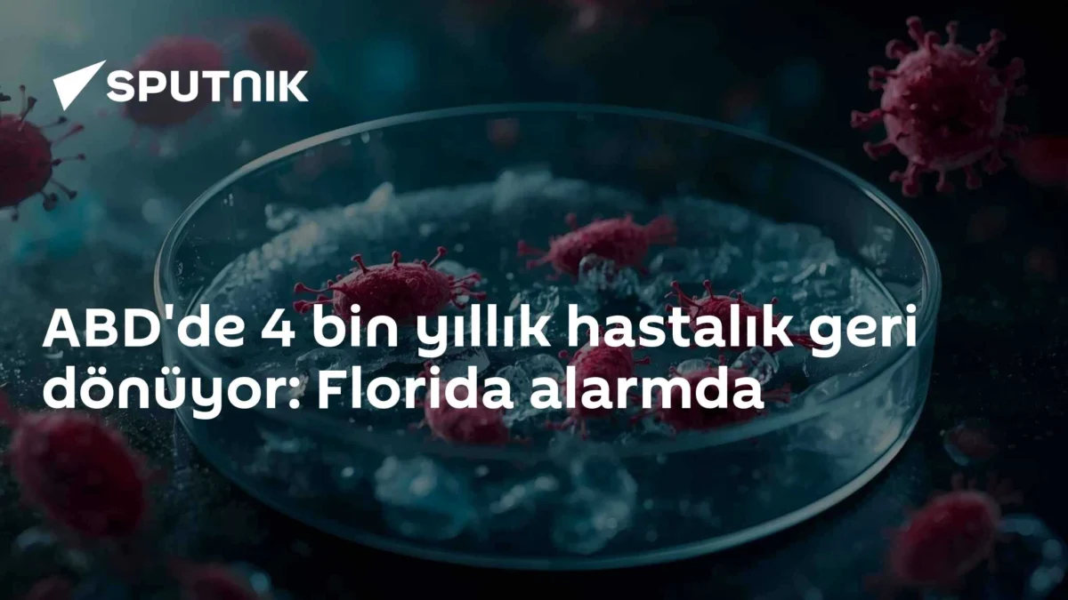 ABD'de 4 bin yıllık hastalık geri dönüyor: Florida alarmda