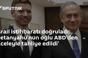İsrail istihbaratı doğruladı: Netanyahu'nun oğlu ABD'den 'aceleyle tahliye edildi'