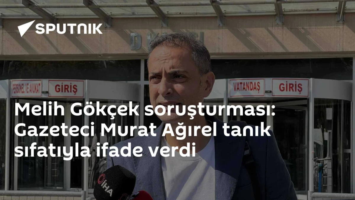 Melih Gökçek soruşturması: Gazeteci Murat Ağırel tanık sıfatıyla ifade verdi
