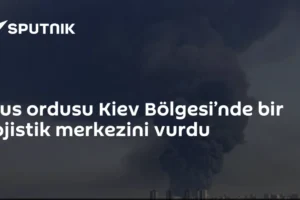 Rus ordusu Kiev Bölgesi’nde bir lojistik merkezini vurdu
