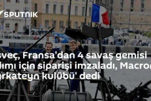 İsveç, Fransa'dan 4 savaş gemisi alımı için siparişi imzaladı, Macron 'fırkateyn kulübü' dedi