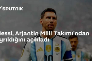 Messi, Arjantin Milli Takımı'ndan ayrıldığını açıkladı