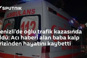Denizli’de oğlu trafik kazasında öldü: Acı haberi alan baba kalp krizinden hayatını kaybetti