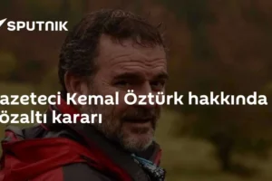 Gazeteci Kemal Öztürk hakkında gözaltı kararı
