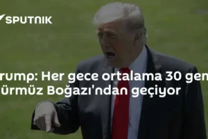 Trump: Her gece ortalama 30 gemi Hürmüz Boğazı'ndan geçiyor