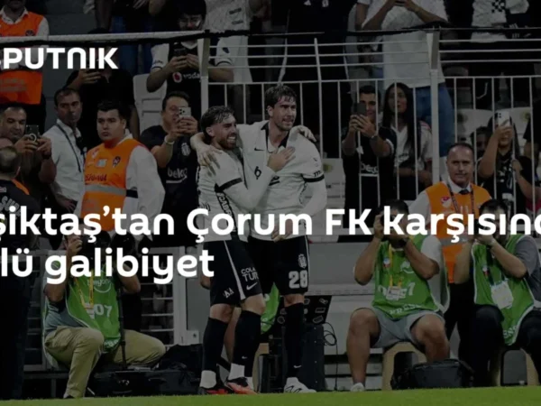 Beşiktaş’tan Çorum FK karşısında gollü galibiyet
