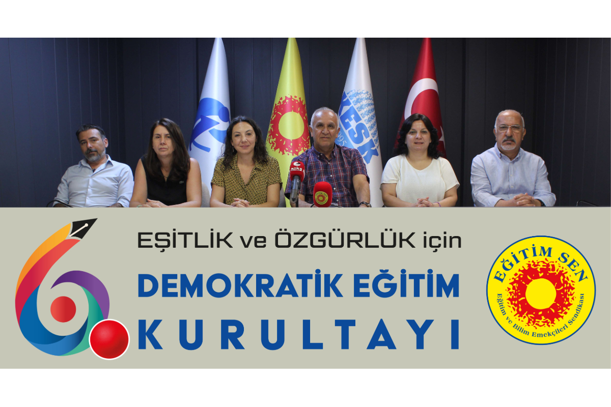 Eğitim Sen’den 6'ncı Demokratik Eğitim Kurultayına çağrı: 'Birlikte konuşalım, örgütleyelim, değiştirelim'
