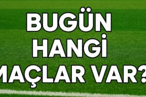 BUGÜN HANGİ MAÇLAR VAR? 7 AĞUSTOS 2026 CUMA GÜNÜN FUTBOL MAÇLARI